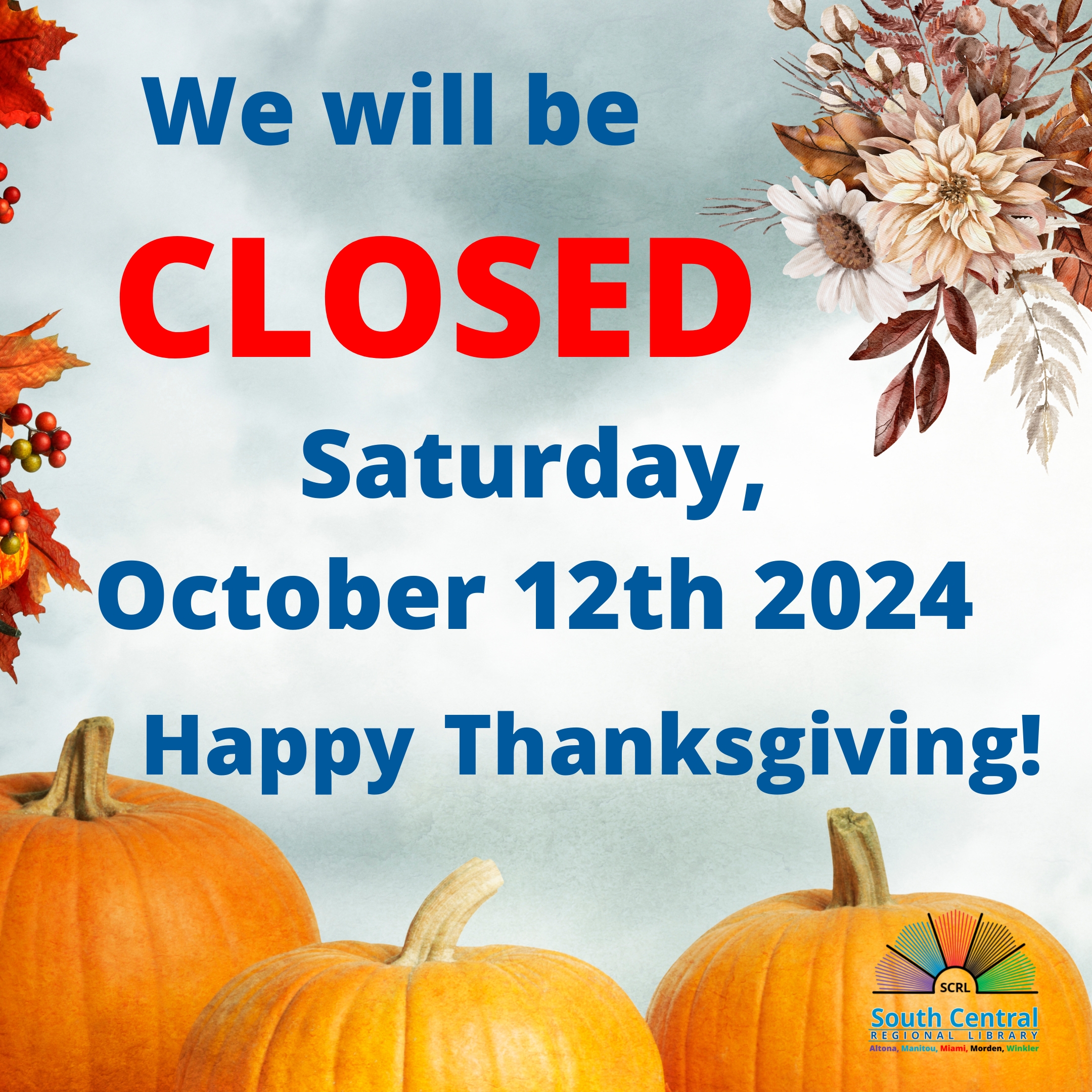 Poster for all Branches CLOSED on October 12th for Thanksgiving