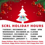 SCRL Holiday Hours for 2024/2025. Contact your branch for more information.